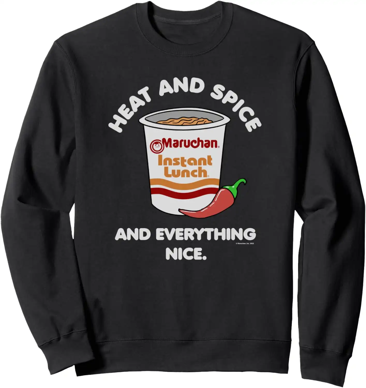 Maruchan Ramen Cup Heat And Spice Food Quote Sweatshirt