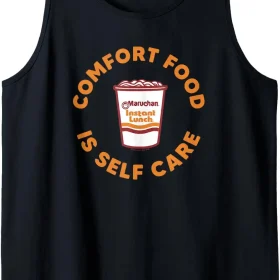 Maruchan Instant Lunch Comfort Food is Self Care Ramen Cup Tank Top