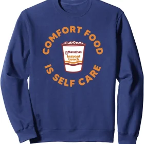 Maruchan Instant Lunch Comfort Food Is Self Care Ramen Cup Sweatshirt
