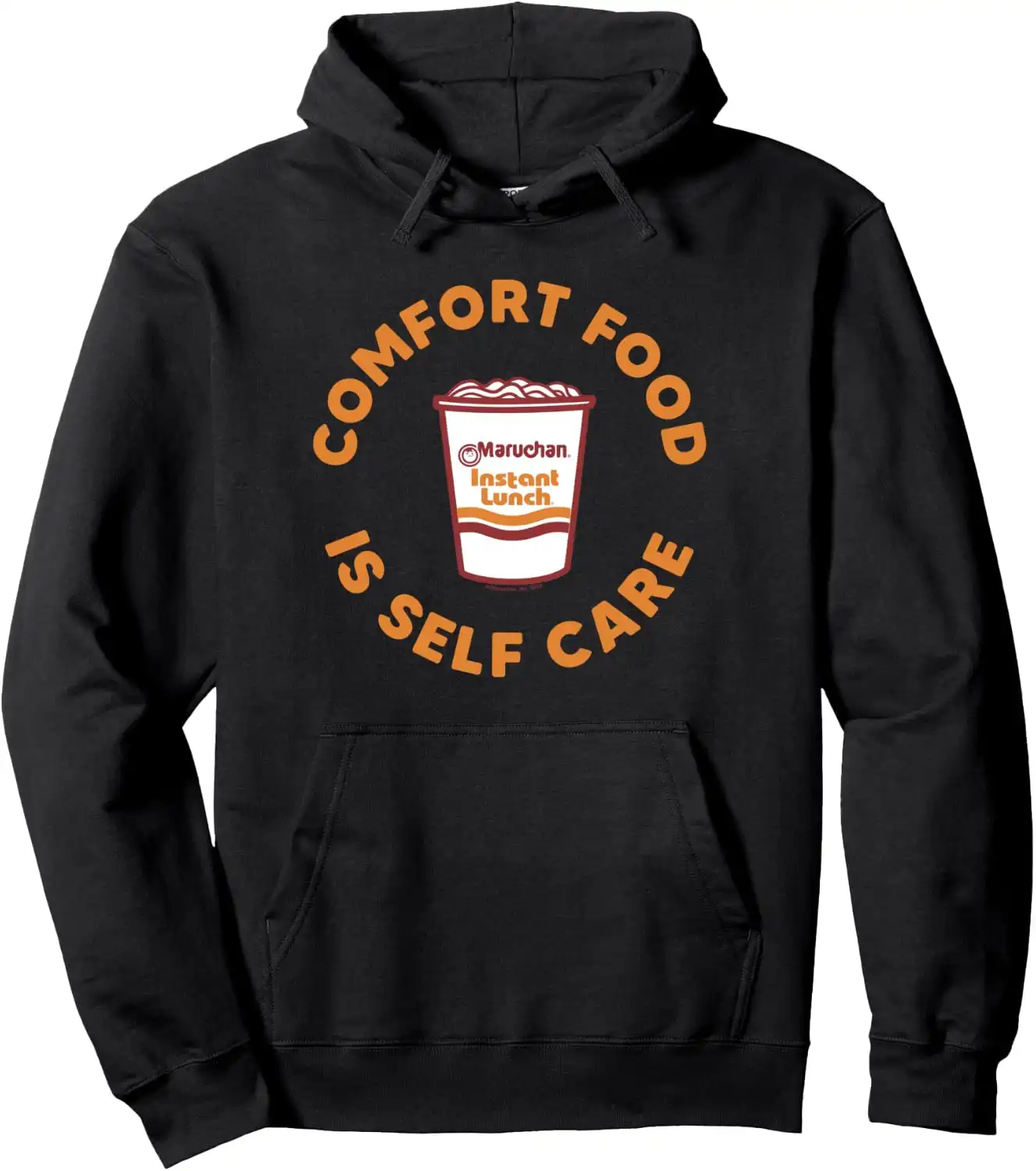 Maruchan Instant Lunch Comfort Food Is Self Care Ramen Cup Pullover Hoodie